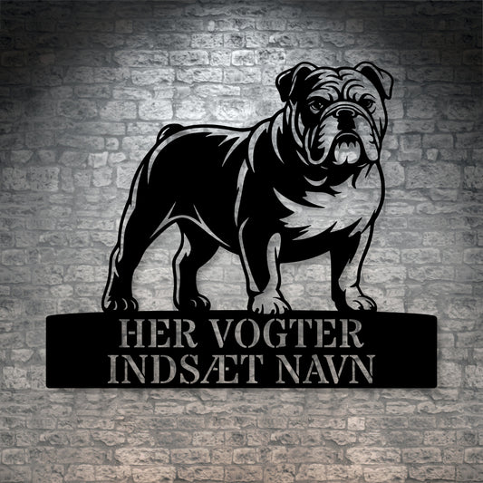 Engelsk Bulldog her vogter jeg metalskilt med personlig navn. Unik hundeejer gaveide
