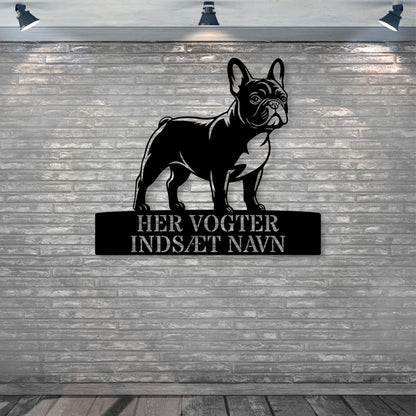Fransk Bulldog her vogter jeg metalskilt med personlig navn. Unik hundeejer gaveide..