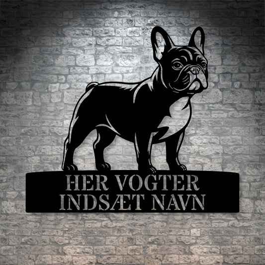 Fransk Bulldog her vogter jeg metalskilt med personlig navn. Unik hundeejer gaveide